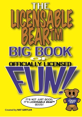 Stock image for The Licensable Bear Big Book Of Officially Licensed Fun! for sale by GloryBe Books & Ephemera, LLC