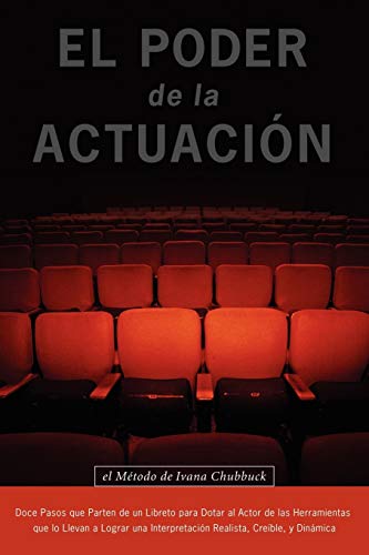 Imagen de archivo de El Poder de la Actuacion. El Metodo de Ivana Chubbuck (Spanish Edition) a la venta por Lucky's Textbooks