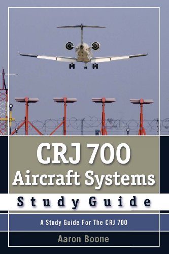 Beispielbild fr CRJ 700 Aircraft Systems Study Guide zum Verkauf von BooksRun