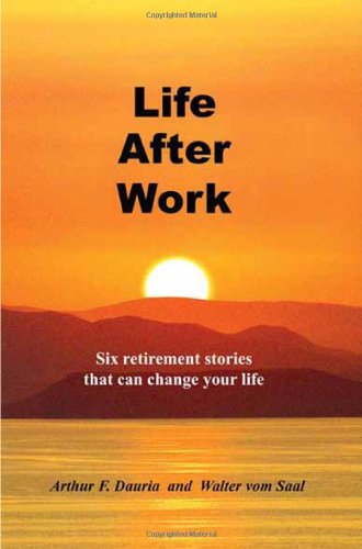 Stock image for Life After Work: six retirement stories that can change your life for sale by SecondSale
