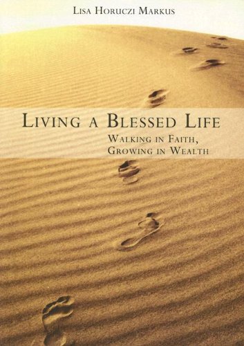 Stock image for Living a Blessed Life: Walking in Faith, Growing in Wealth for sale by ThriftBooks-Dallas