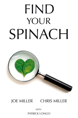 Stock image for Find Your Spinach Joe Miller and Chris Miller and Patrick Longo; Patrick Longo and Nicolas Villarreal for sale by Mycroft's Books