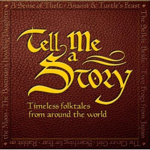 Tell Me a Story: Timeless Folktales from Around the World (9780979086700) by Amy Friedman