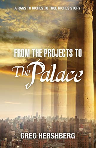 Beispielbild fr From the Projects to the Palace: A Rags to Riches to True Riches Story zum Verkauf von Goodwill of Colorado