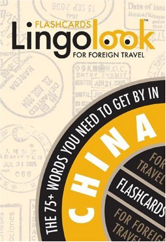 Lingolook China: The 75+ Words You Need to Get by in China - Devoe, Danielle (Editor)/ Teng-kuan Ng (Editor)