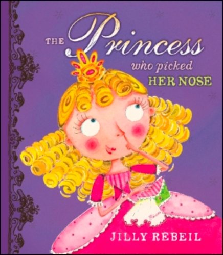 Stock image for The Princess Who Picked Her Nose for sale by Jenson Books Inc