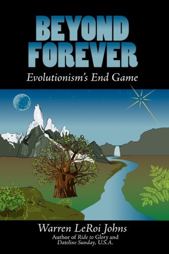 Stock image for Beyond Forever: Evolutionism's End Game for sale by Phatpocket Limited