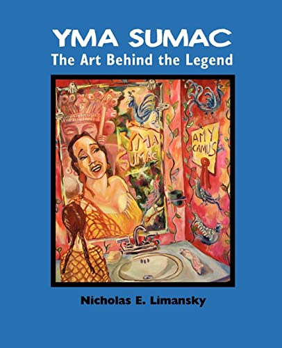 9780979097294: Yma Sumac: The Art Behind the Legend