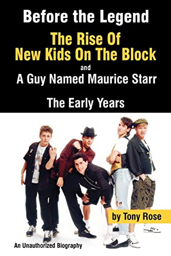 Beispielbild fr Before the Legend : The Rise of "New Kids on the Block" and . a Guy Named Maurice Starr: The Early Years - An Unauthorized Biography zum Verkauf von Better World Books