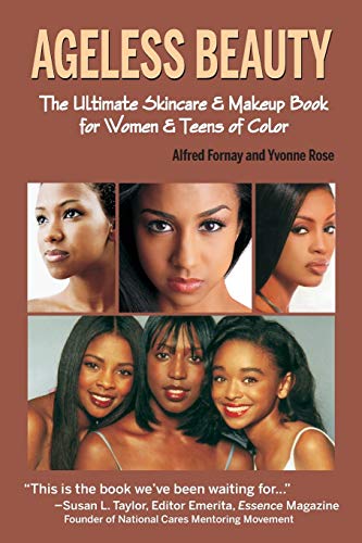 Stock image for Ageless Beauty: The Ultimate Skincare & Makeup Book for Women & Teens of Color for sale by Russell Books