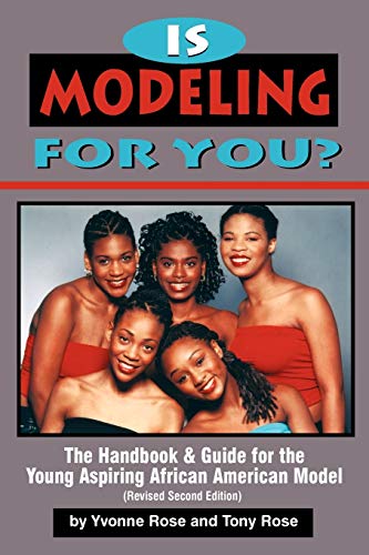 Stock image for Is Modeling for You? The Handbook and Guide for the Young Aspiring African American Model (Revised Second Edition) for sale by Lucky's Textbooks