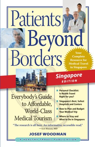 Stock image for Patients Beyond Borders Singapore Edition for sale by Revaluation Books