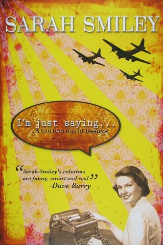 Stock image for I'm Just Saying.: A Collecti for sale by World of Books (was SecondSale)