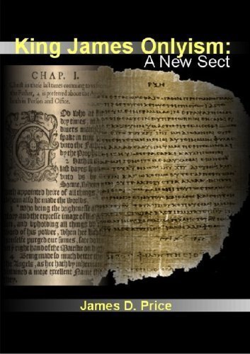 Beispielbild fr King James Onlyism: A New Sect by Dr. James D. Price (2006-05-03) zum Verkauf von ThriftBooks-Atlanta