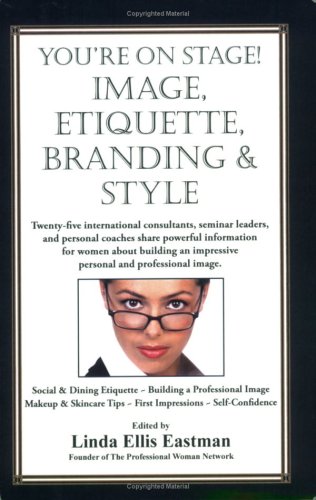 Beispielbild fr You're on Stage! Image, Etiqiuette, Branding & Style zum Verkauf von ThriftBooks-Atlanta