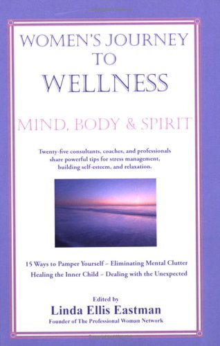 Beispielbild fr Women's Journey to Wellness: Mind, Body and Spirit zum Verkauf von SecondSale