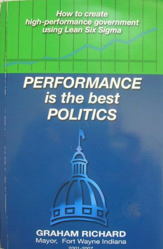 Imagen de archivo de Performance Is the Best Politics a la venta por Open Books