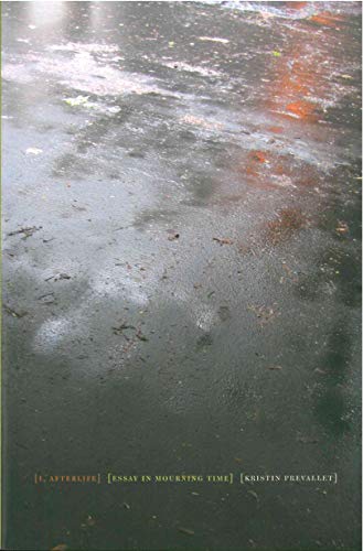 9780979118913: I, Afterlife: Essay in Mourning Time