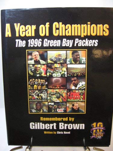 Stock image for A Year of Champions: The 1996 Green Bay Packers: Remembered by Gilbert Brown for sale by GF Books, Inc.