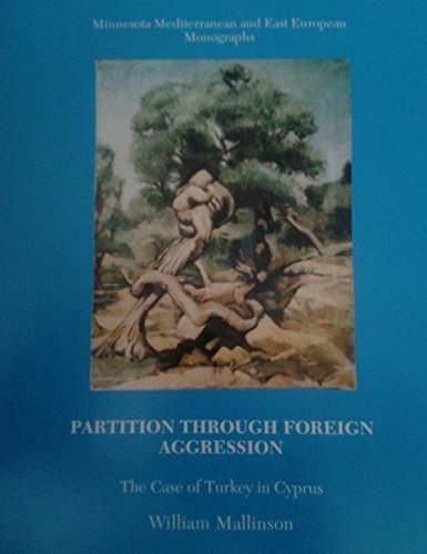Imagen de archivo de Partition Through Foreign Aggression: The Case Of Turkey In Cypru a la venta por Blue Awning Books