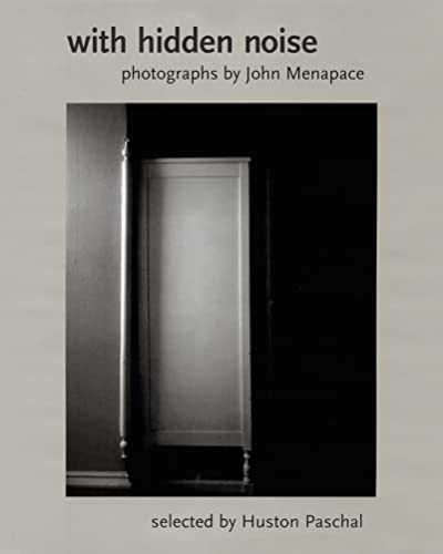 Imagen de archivo de With Hidden Noise: Photographs by John Menapace a la venta por Armadillo Books