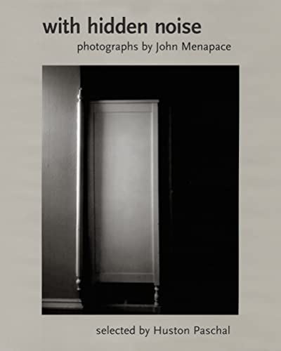 Stock image for With Hidden Noise: Photographs by John Menapace for sale by ThriftBooks-Dallas