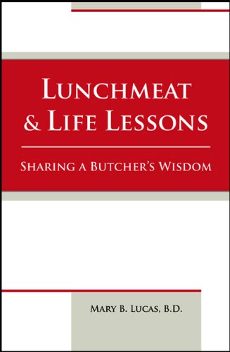 Imagen de archivo de Lunchmeat & Life Lessons: Sharing a Butcher's Wisdom a la venta por SecondSale