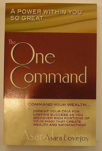 9780979126345: The One Command: A Power Within You So Great.....