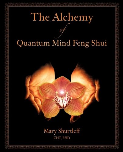 Stock image for The Alchemy of Quantum Mind Feng Shui for sale by Idaho Youth Ranch Books