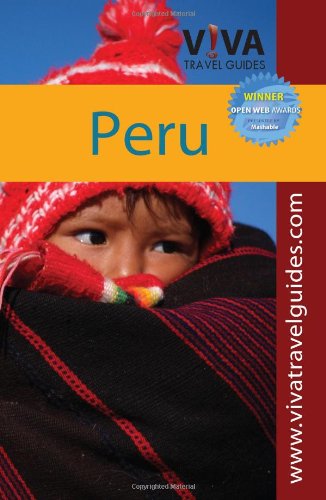 Beispielbild fr Viva Travel Guides Peru: Exploring Machu Picchu, Cusco, the Inca Trail, Arequipa, Lake Titicaca, Lima and Beyond zum Verkauf von ThriftBooks-Dallas
