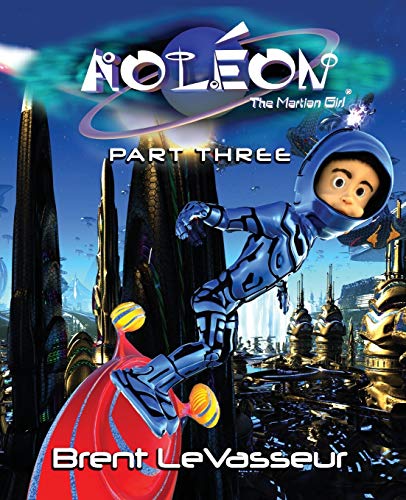9780979128554: Aoleon The Martian Girl: Science Fiction Saga - Part 3 The Hollow Moon