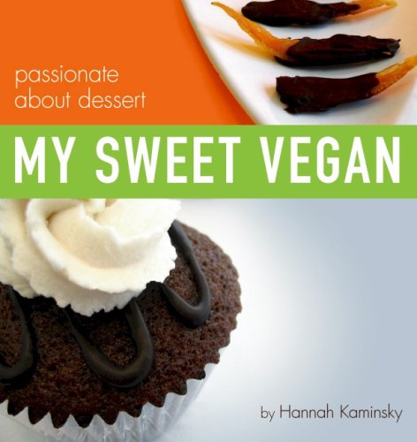 Stock image for My Sweet Vegan: passionate about dessert for sale by Gulf Coast Books