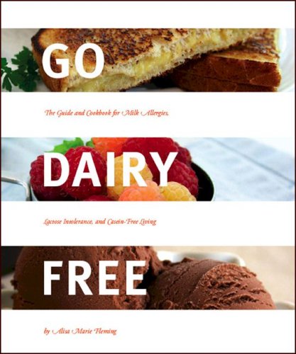 Beispielbild fr Go Dairy Free: The Guide and Cookbook for Milk Allergies, Lactose Intolerance, and Casein-free Living zum Verkauf von Reuseabook