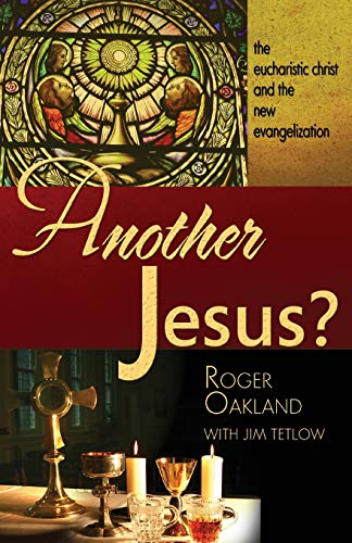 Beispielbild fr Another Jesus?: The Eucharistic Christ and the New Evangelization zum Verkauf von AwesomeBooks