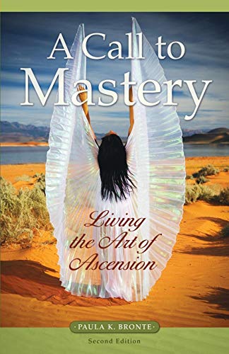 9780979131721: A Call to Mastery: Living the Art of Ascension