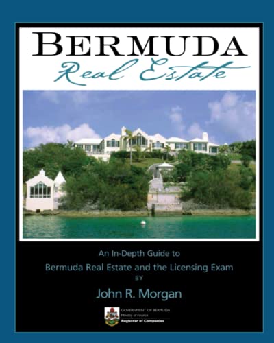 Imagen de archivo de Bermuda Real Estate: An In-Depth Guide to Bermuda Real Estate and the Licensing Exam a la venta por Big River Books