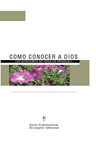 Stock image for Como Conocer a Dios: Los Aforismos de Yoga de Patnjali (Spanish Edition) for sale by GF Books, Inc.