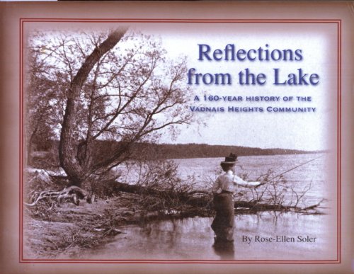 Stock image for Reflections from the Lake: A 160-Year History of the Vadnais Heights Community. for sale by HPB Inc.