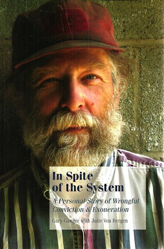 9780979145209: In Spite of the System: A Personal Sort of Wrongful Conviction & Exoneration