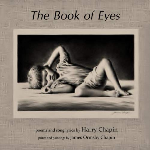 Stock image for The Book of Eyes: Poems and Song Lyrics by Harry Chapin for sale by WorldofBooks