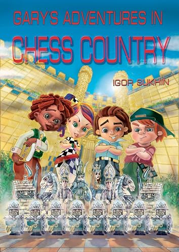 Stock image for Gary's Adventures in Chess Country for sale by Better World Books