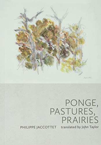 Beispielbild fr Ponge, Pastures, Prairies zum Verkauf von SecondSale