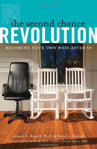 Beispielbild fr The Second Chance Revolution : Becoming Your Own Boss After 50 zum Verkauf von Better World Books