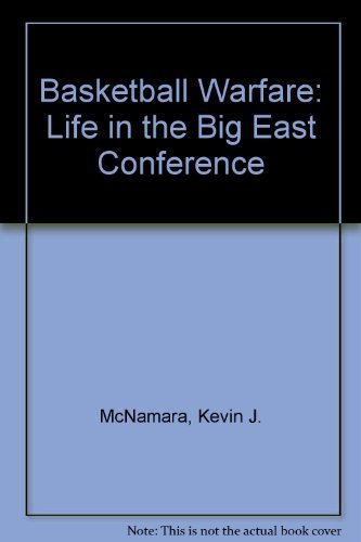 Basketball Warfare: Life in the Big East Conference (9780979155208) by McNamara, Kevin J.