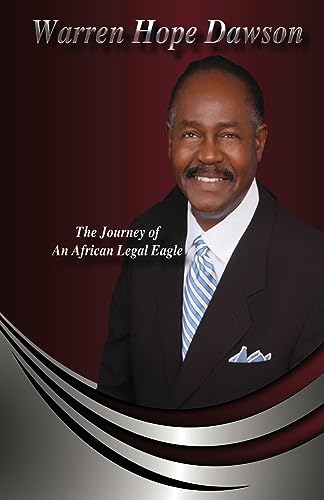 Stock image for Warren Hope Dawson : The Journey Of An African Legal Eagle for sale by GreatBookPrices