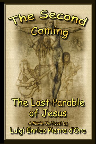 The Second Coming, The Last Parable of Jesus (9780979159701) by Luigi Enrico Pietra D'Oro