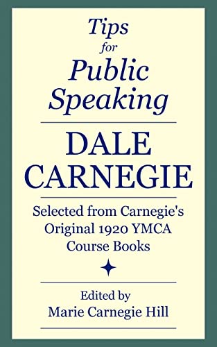Stock image for Tips for Public Speaking: Selected from Carnegie's Original 1920 YMCA Course Books for sale by ThriftBooks-Atlanta