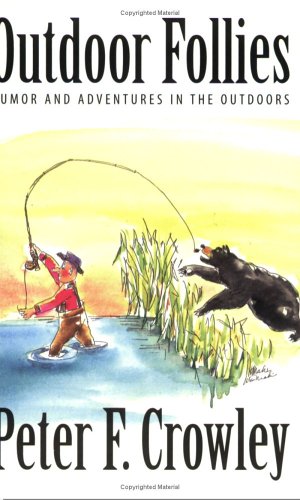 Stock image for Outdoor Follies: Humor and Adventures in the Outdoors for sale by ThriftBooks-Dallas