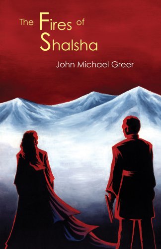 The Fires of Shalsha (9780979170058) by John Michael Greer