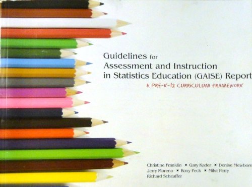 Imagen de archivo de Guidelines for Assessment and Instruction in Statistics Education (Gaise) Report: A Pre-K--12 Curriculum Framework a la venta por SecondSale